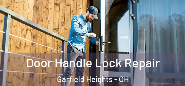 Door Handle Lock Repair Garfield Heights - OH