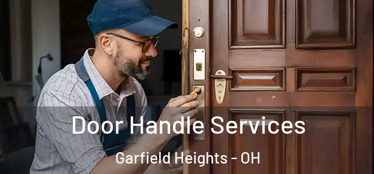 Door Handle Services Garfield Heights - OH