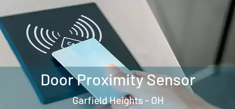 Door Proximity Sensor Garfield Heights - OH
