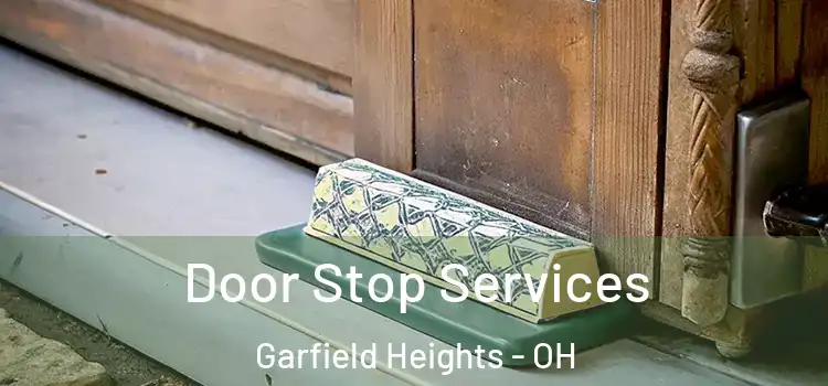 Door Stop Services Garfield Heights - OH