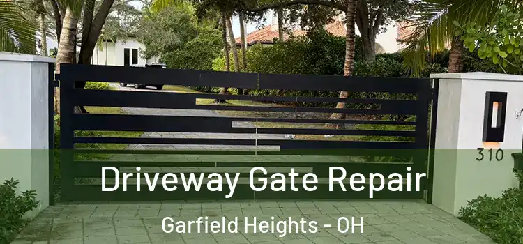 Driveway Gate Repair Garfield Heights - OH