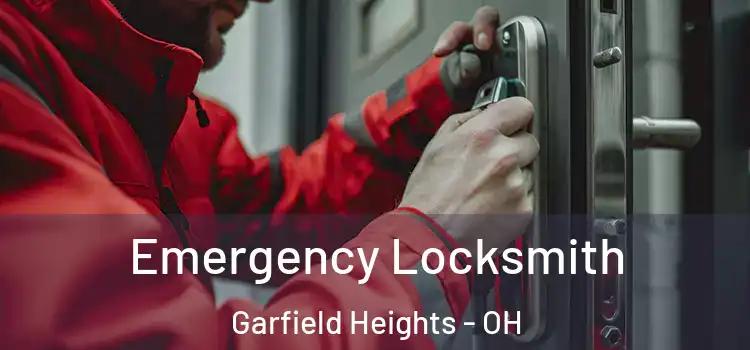 Emergency Locksmith Garfield Heights - OH