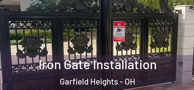 Iron Gate Installation Garfield Heights - OH