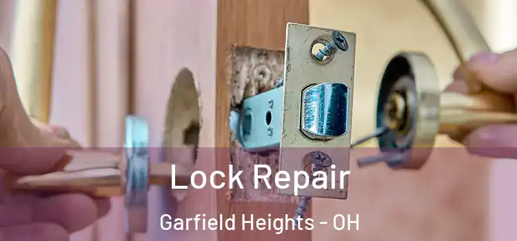 Lock Repair Garfield Heights - OH