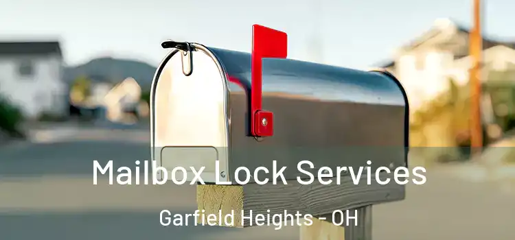 Mailbox Lock Services Garfield Heights - OH
