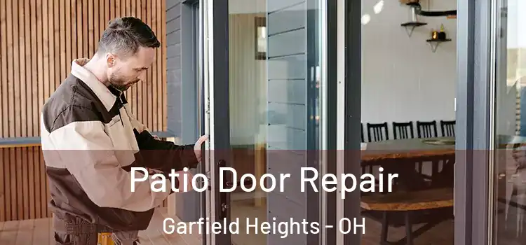 Patio Door Repair Garfield Heights - OH