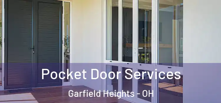 Pocket Door Services Garfield Heights - OH