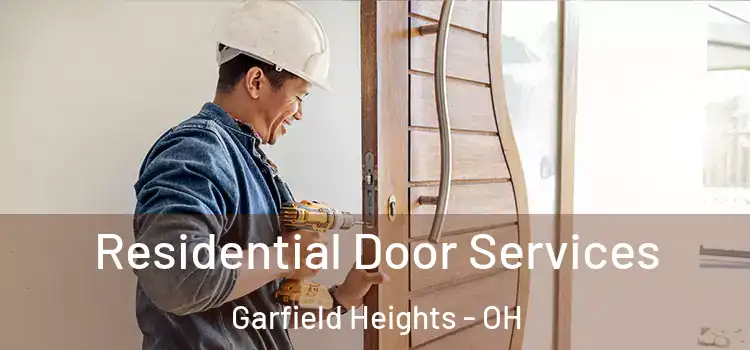 Residential Door Services Garfield Heights - OH