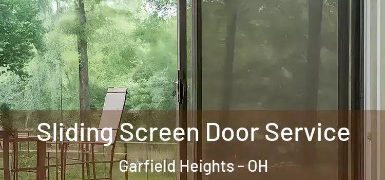 Sliding Screen Door Service Garfield Heights - OH