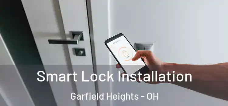 Smart Lock Installation Garfield Heights - OH