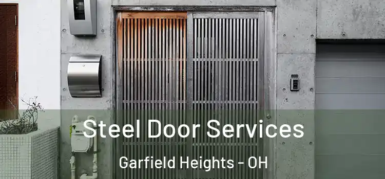 Steel Door Services Garfield Heights - OH